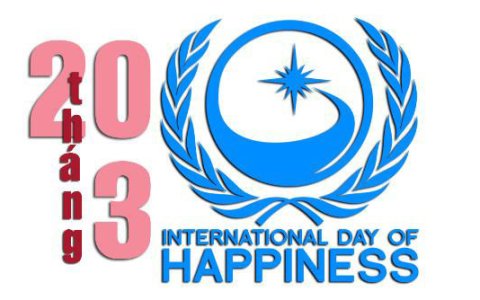 Hưởng ứng Ngày Quốc tế Hạnh phúc 20 tháng 3 năm 2023 với chủ đề: HẠNH PHÚC CHO MỌI NGƯỜI
